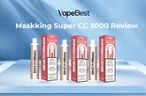 Maskking Super CC 3000 Review: The Nicotine Free Disposable You Should Try